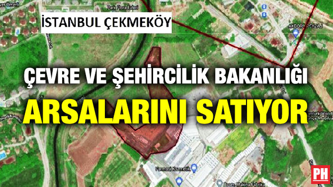 Çevre ve Şehircilik Bakanlığı Arsalarını Satıyor