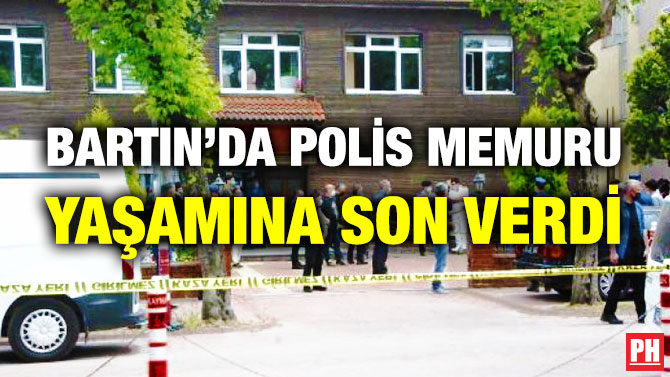 Bartın’da Polis Memuru Yaşamına Son Verdi