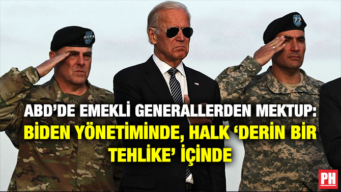 ABD’de Emekli Generallerden Mektup: Biden Yönetiminde, Halk ‘Derin Bir Tehlike’ İçinde