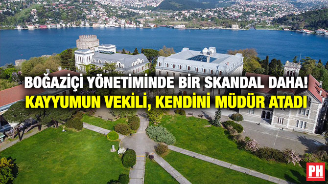 Boğaziçi Yönetiminde Bir Skandal Daha! Kayyumun Vekili, Kendini Müdür Atadı