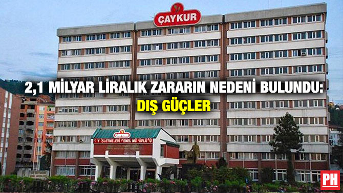2,1 Milyar Liralık Zararın Nedeni Bulundu: Dış Güçler