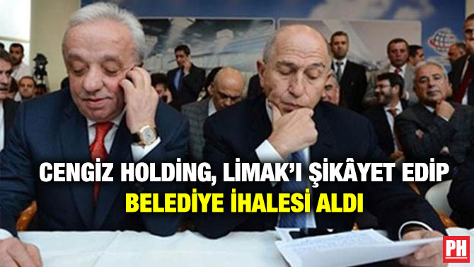 Cengiz Holding, Limak’ı Şikâyet Edip Belediye İhalesi Aldı