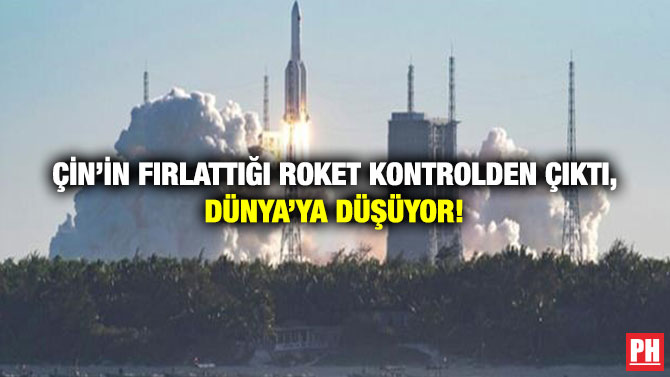Çin’in Fırlattığı Roket Kontrolden Çıktı, Dünya’ya Düşüyor!