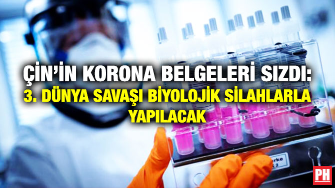 Çin’in Korona Belgeleri Sızdı: 3. Dünya Savaşı Biyolojik Silahlarla Yapılacak