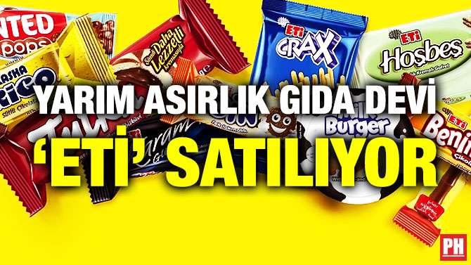 Yarım Asırlık Gıda Devi ‘Eti’ Satılıyor