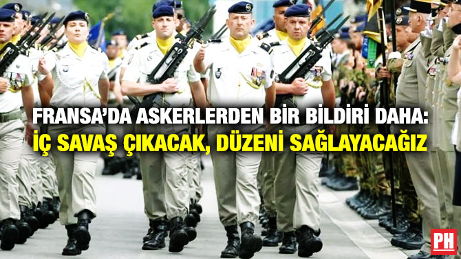 Fransa’da Askerlerden Bir Bildiri Daha: İç Savaş Çıkacak, Düzeni Sağlayacağız