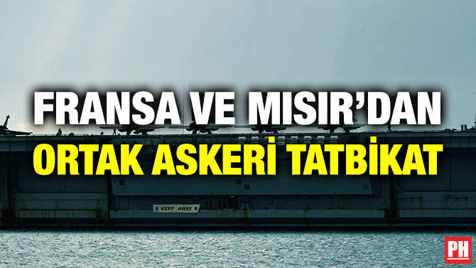 Fransa ve Mısır’dan Ortak Askeri Tatbikat