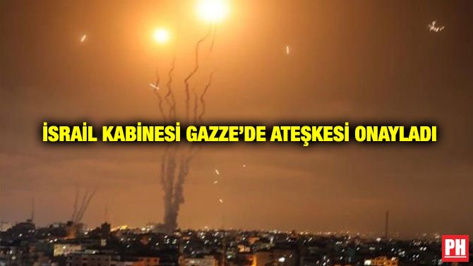 İsrail Kabinesi Gazze’de Ateşkesi Onayladı
