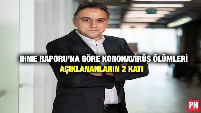 IHME Raporu’na Göre Koronavirüs Ölümleri Açıklananların 2 Katı