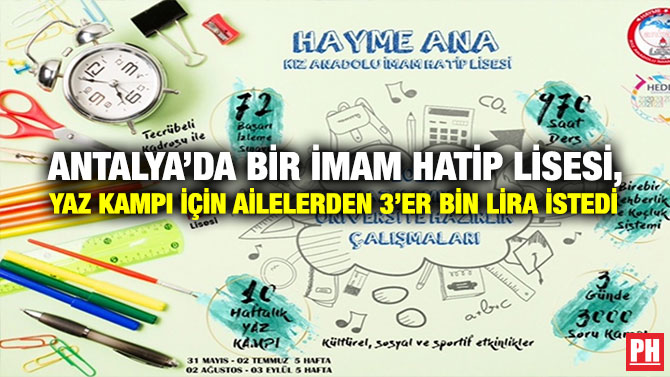 Antalya’da Bir İmam Hatip Lisesi, Yaz Kampı İçin Ailelerden 3’er Bin Lira İstedi