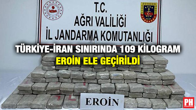 Türkiye-İran Sınırında 109 Kilogram Eroin Ele Geçirildi