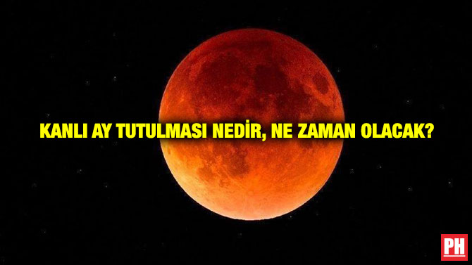 Kanlı Ay Tutulması Nedir, Ne Zaman Olacak?