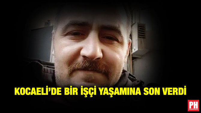 Kocaeli’de Bir İşçi Yaşamına Son Verdi