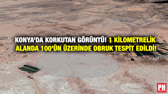 Konya’da Korkutan Görüntü! 1 Kilometrelik Alanda 100’ün Üzerinde Obruk Tespit Edildi!