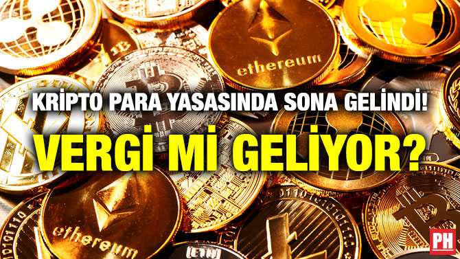 Kripto Para Yasasında Sona Gelindi! Vergi mi Geliyor?