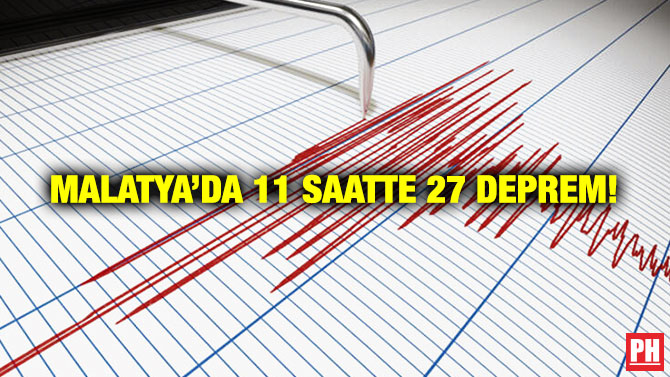 Malatya’da 11 Saatte 27 Deprem!