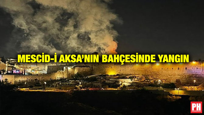 Mescid-i Aksa’nın Bahçesinde Yangın