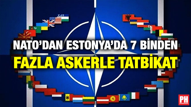 NATO’dan Estonya’da 7 Binden Fazla Askerle Tatbikat