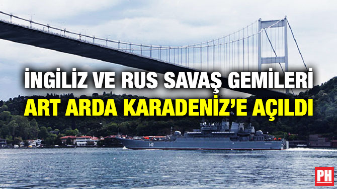 İngiliz ve Rus Savaş Gemileri Art Arda Karadeni̇z’e Açıldı