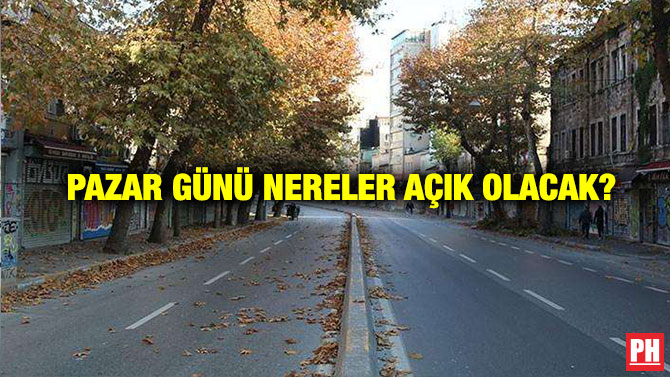 Pazar Günü Nereler Açık Olacak?