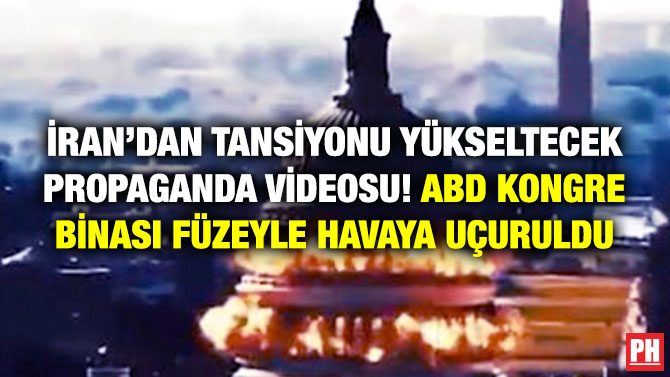 İran’dan Tansiyonu Yükseltecek Propaganda Videosu! ABD Kongre Binası Füzeyle Havaya Uçuruldu