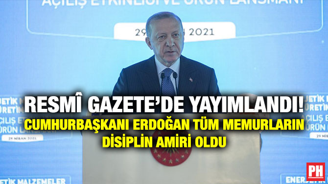 Resmî Gazete’de Yayımlandı! Cumhurbaşkanı Erdoğan Tüm Memurların Disiplin Amiri Oldu