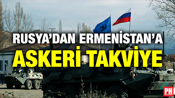 Rusya’dan Ermenistan’a Askeri Takviye