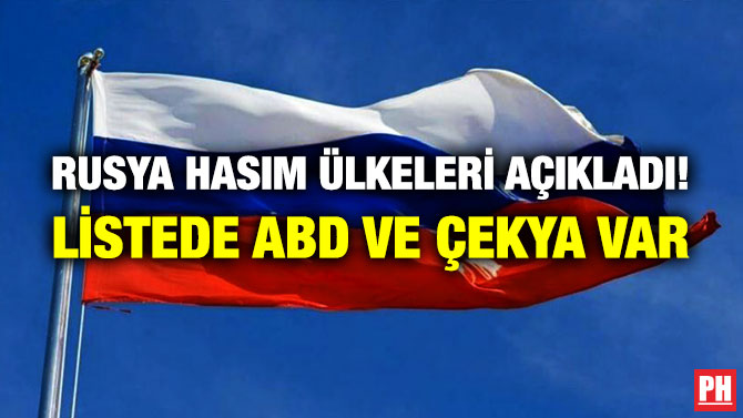 Rusya Hasım Ülkeleri Açıkladı! Listede ABD ve Çekya Var