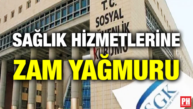 Sağlık Hizmetlerine Zam Yağmuru