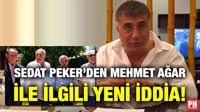Sedat Peker’den Mehmet Ağar ile İlgili Yeni İddia!