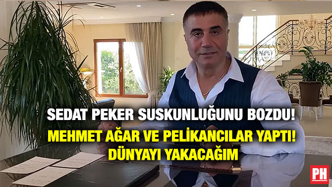 Sedat Peker Suskunluğunu Bozdu! Mehmet Ağar ve Pelikancılar Yaptı! Dünyayı Yakacağım