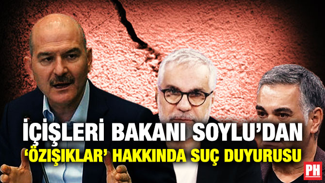 İçişleri Bakanı Soylu’dan ‘Özışıklar’ Hakkında Suç Duyurusu