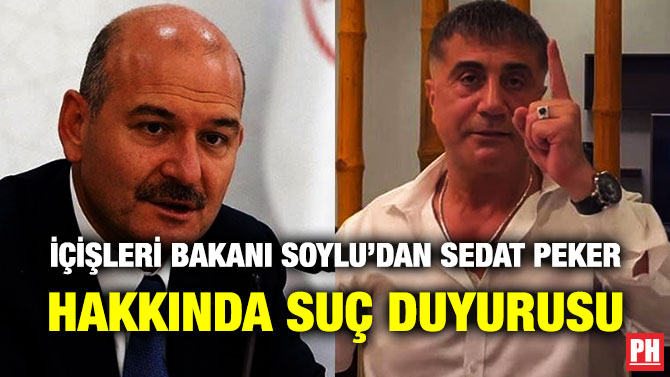İçişleri Bakanı Soylu’dan Sedat Peker Hakkında Suç Duyurusu
