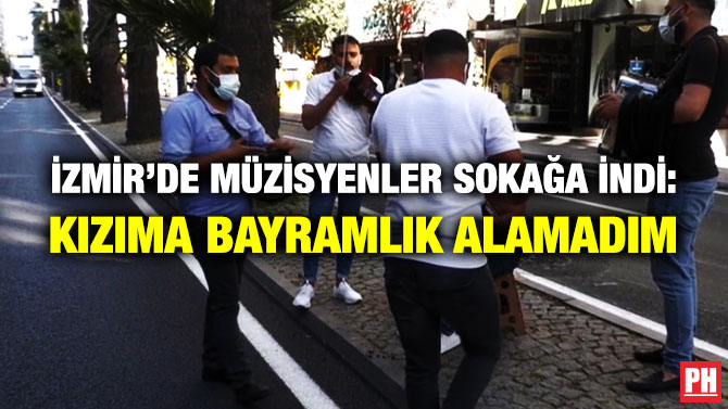 İzmir’de Müzisyenler Sokağa İndi: Kızıma Bayramlık Alamadım