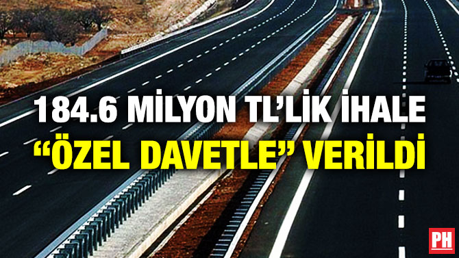 184.6 Milyon TL’lik İhale “Özel Davetle” Verildi