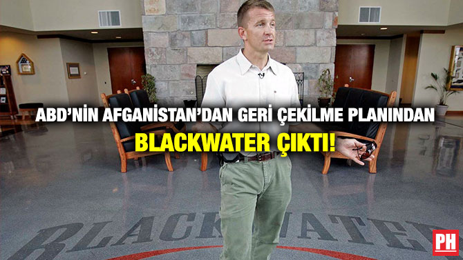ABD’nin Afganistan’dan Geri Çekilme Planından Blackwater Çıktı!