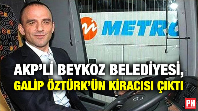 AKP’li Beykoz Belediyesi, Galip Öztürk’ün Kiracısı Çıktı