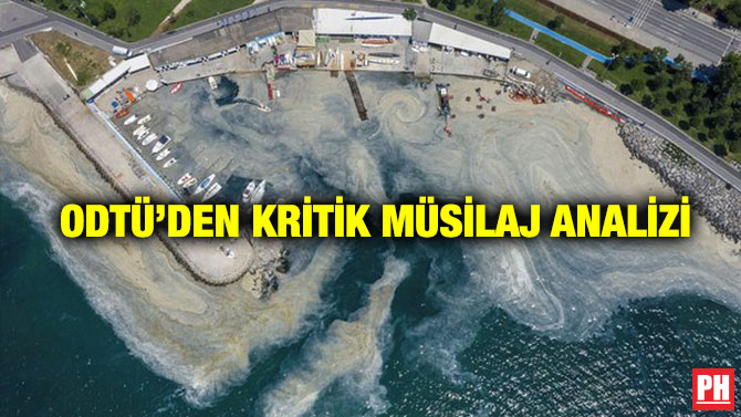 ODTÜ’den Kritik Müsilaj Analizi