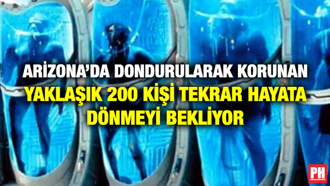 Arizona’da Dondurularak Korunan Yaklaşık 200 Kişi Tekrar Hayata Dönmeyi Bekliyor