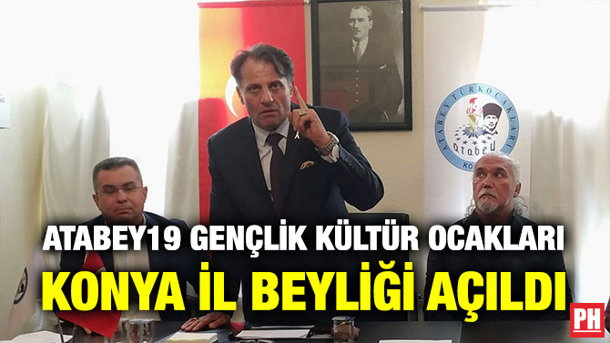 Atabey19 Gençlik Kültür Ocakları Konya İl Beyliği Açıldı