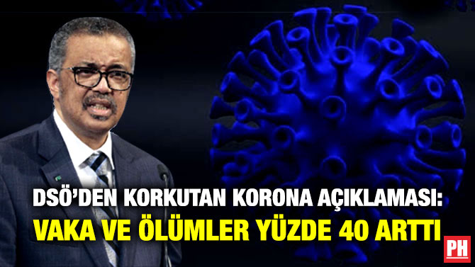DSÖ’den Korkutan Korona Açıklaması: Vaka ve Ölümler Yüzde 40 Arttı