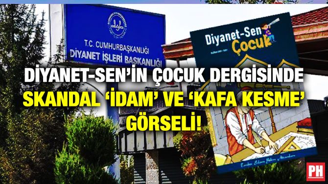 Diyanet-Sen’in Çocuk Dergisinde Skandal ‘İdam’ ve ‘Kafa Kesme’ Görseli!