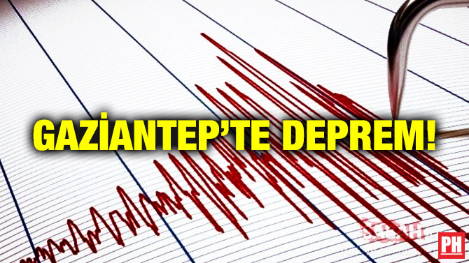 Gaziantep’te Deprem!