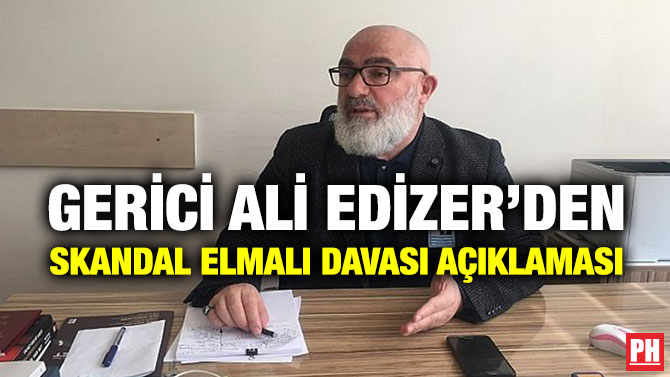 Gerici Ali Edizer’den Skandal Elmalı Davası Açıklaması