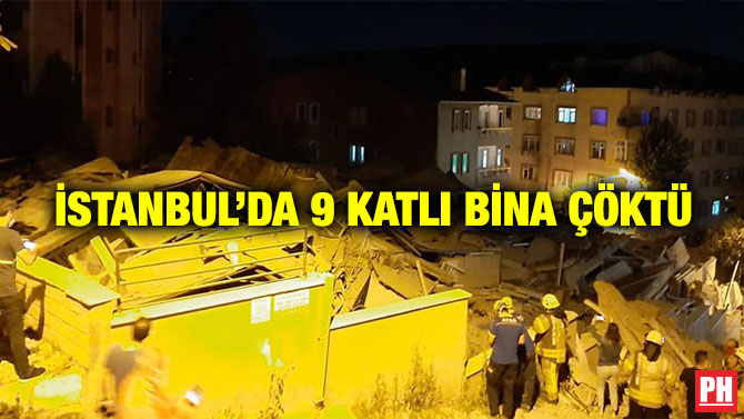 İstanbul’da 9 Katlı Bina Çöktü