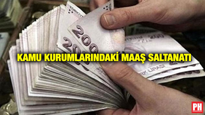 Kamu Kurumlarındaki Maaş Saltanatı