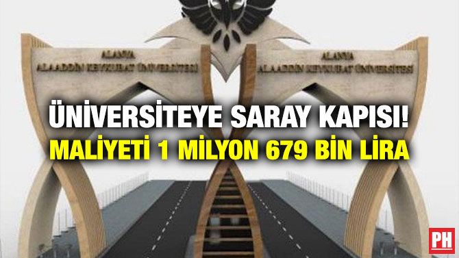 Üniversiteye Saray Kapısı! Maliyeti 1 Milyon 679 Bin Lira