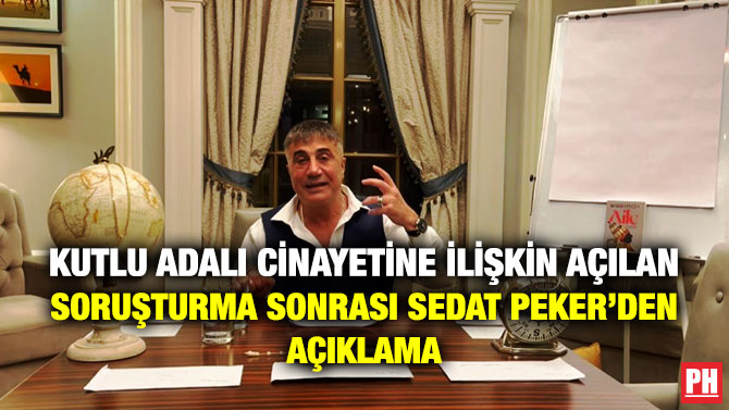 Kutlu Adalı Cinayetine İlişkin Açılan Soruşturma Sonrası Sedat Peker’den Açıklama