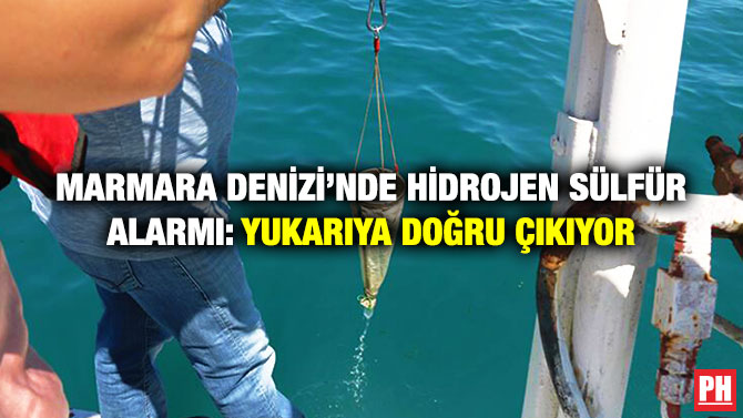 Marmara Denizi’nde Hidrojen Sülfür Alarmı: Yukarıya Doğru Çıkıyor