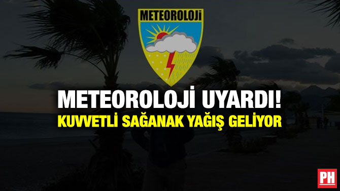 Meteoroloji Uyardı! Kuvvetli Sağanak Yağış Geliyor